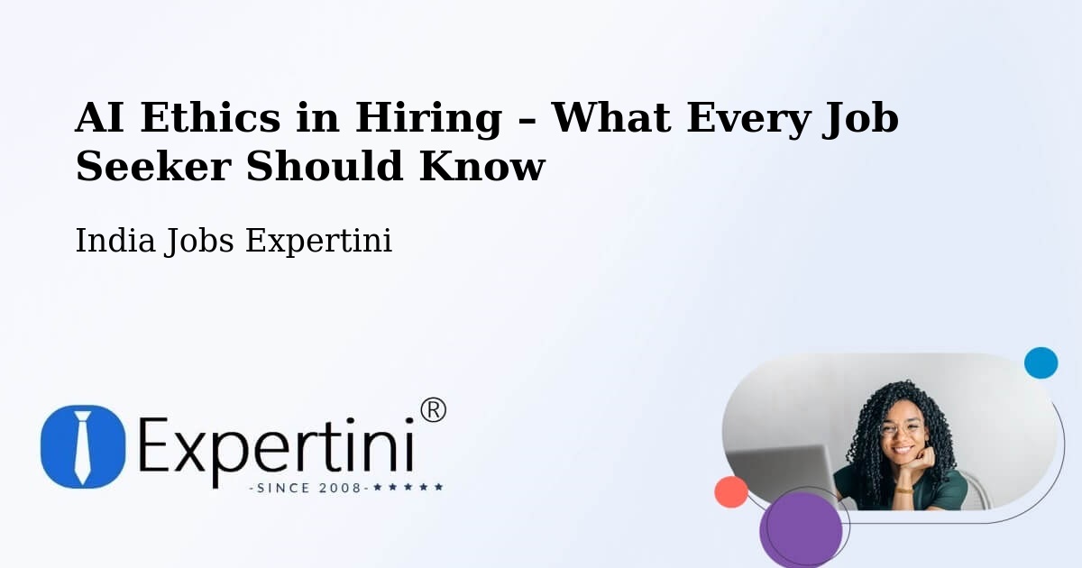 AI Ethics in Recruitment & Hiring – Kusmara - Kusmara, India Jobs Expertini
