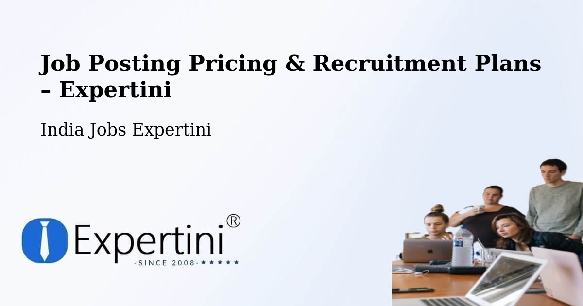 Job Posting Pricing & Recruitment Plans – Kusmara - Kusmara, India Jobs Expertini