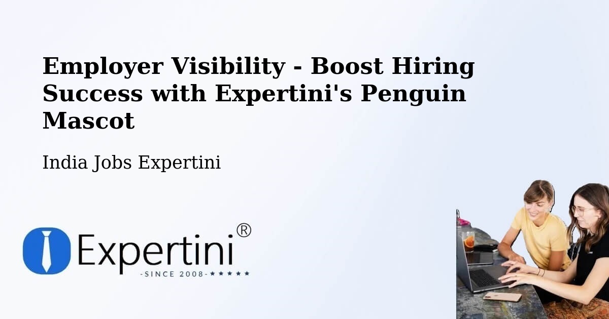Employer Visibility Strategy – Kusmara - India Jobs Expertini